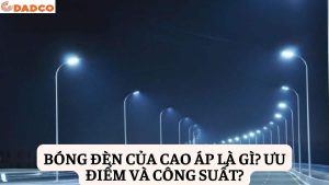 bong-den-cao-ap-la-gi